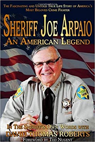 Sheriff Joe Arpaio’s Book "An American Legend" Receives Rave Reviews