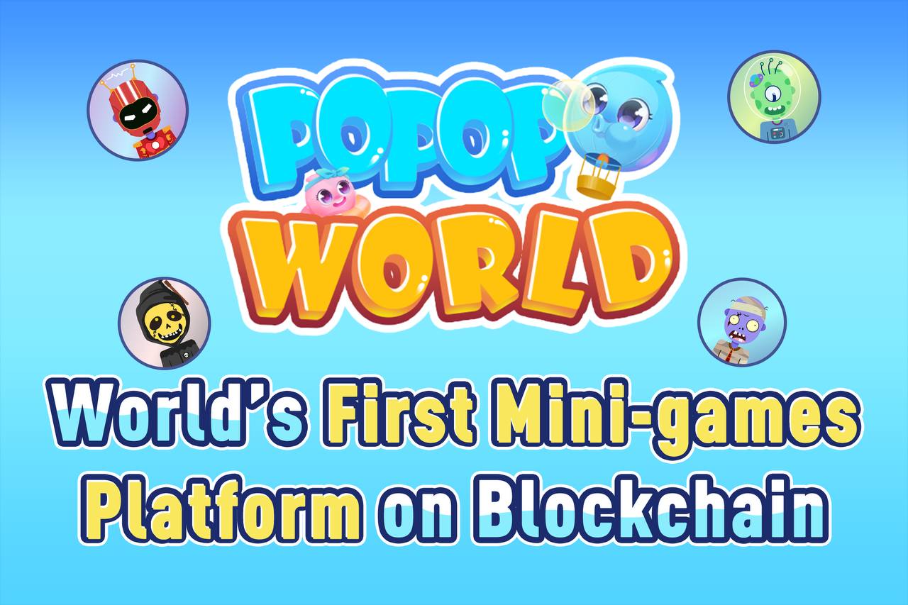 Popop World Launches The World's First Mini-Games Platform on Blockchain